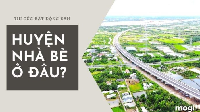 Nhà bè ở đâu?