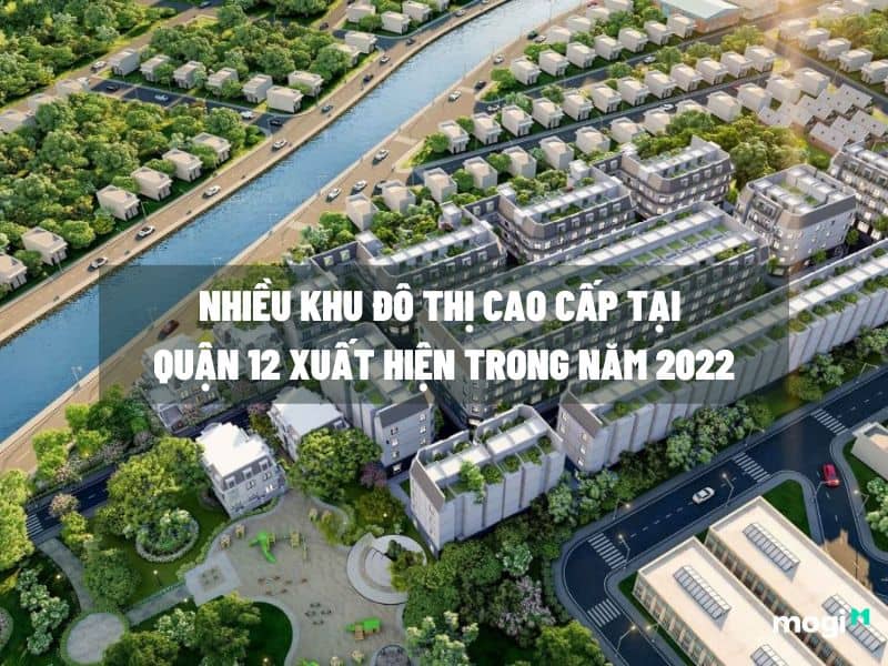 Quận 12 xuất hiện nhiều khu đô vị 