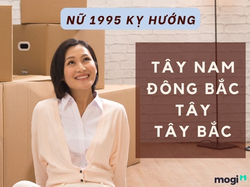 nữ 1995 kỵ hướng nào