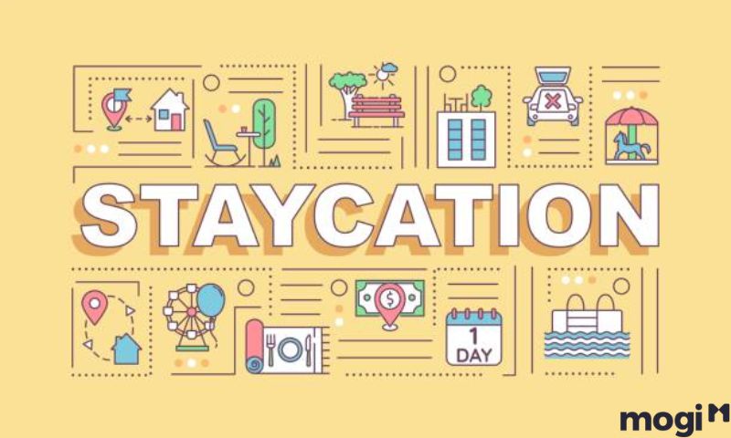 Staycation là gì, có lợi ích như thế nào?