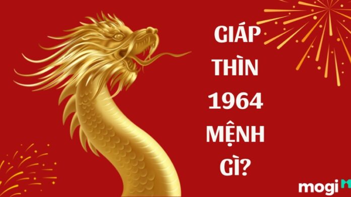 1964 mệnh gì