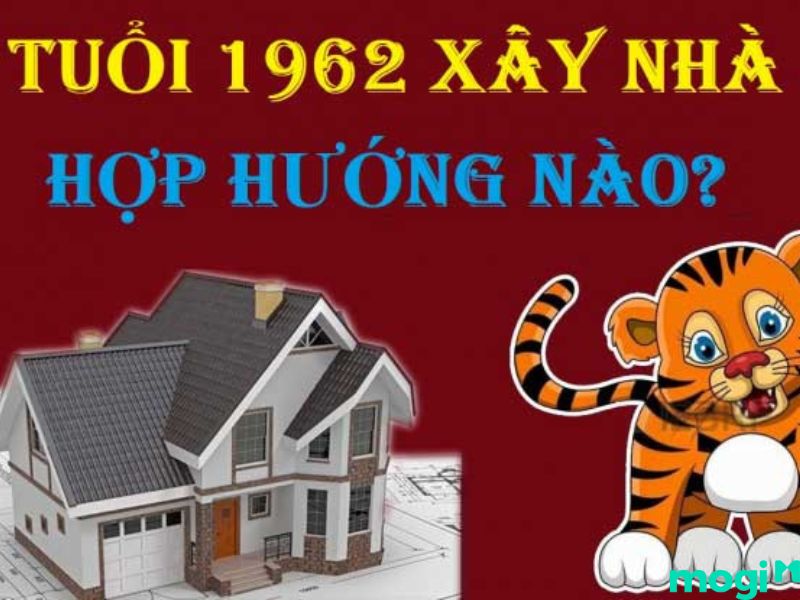 Nhâm Dần 1962 hợp, kỵ hướng nào?
