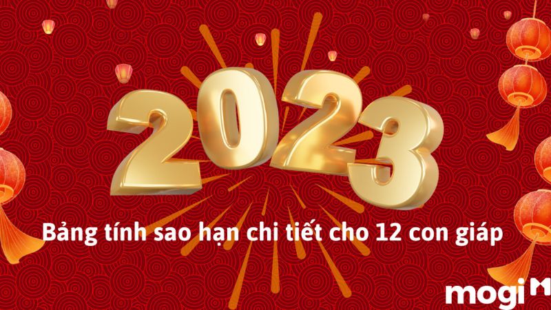 Bảng sao hạn năm 2023 của 12 con giáp