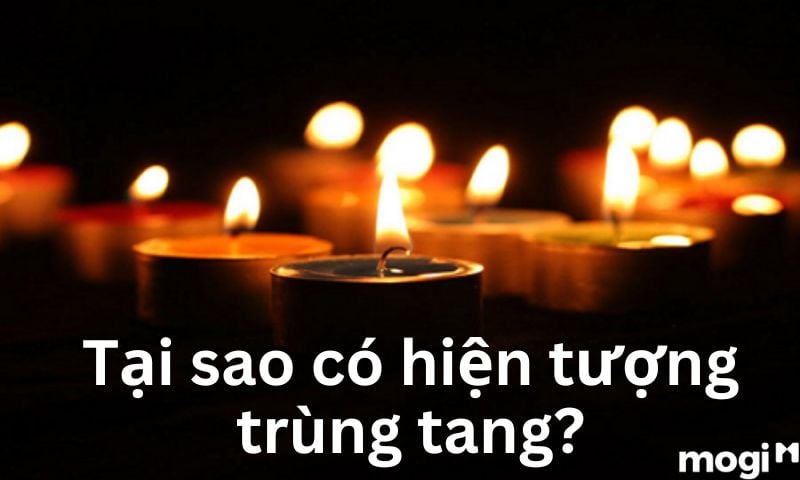 Tại sao có hiện tượng trùng tang