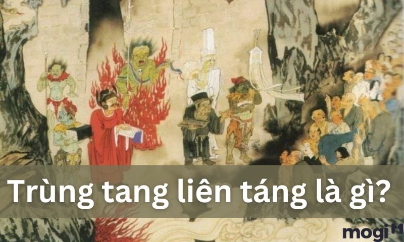Trùng tang liên táng là gì?