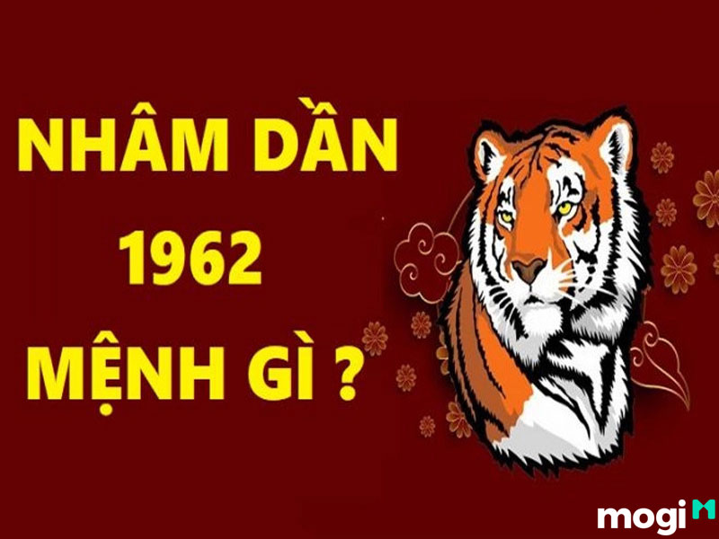 sinh năm 1962 mệnh gì?