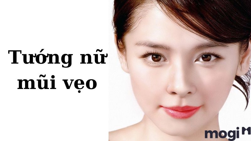 Tướng nữ mũi vẹo