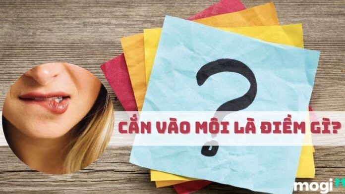 cắn vào môi