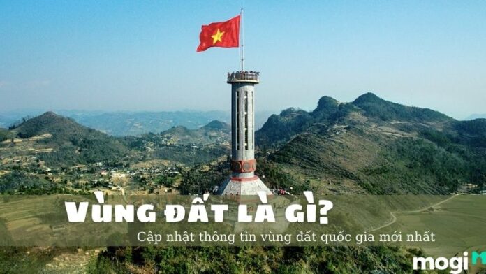 Vùng Đất Là Gì? Cập Nhập Thông Tin Và Quy Định Mới Nhất 2023