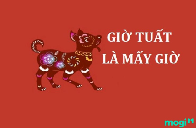 Giờ Tuất là mấy giờ