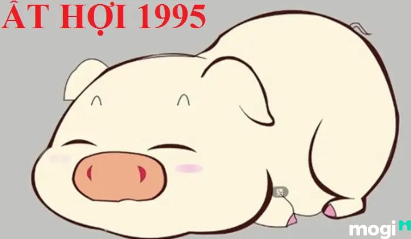Hợi là con gì - Tuổi Ất Hợi 1995