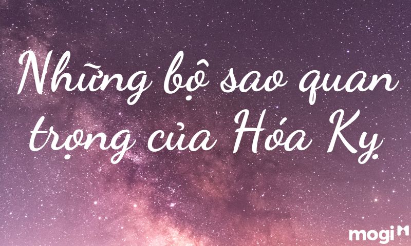 Những bộ sao quan trọng của sao Hoá Kỵ