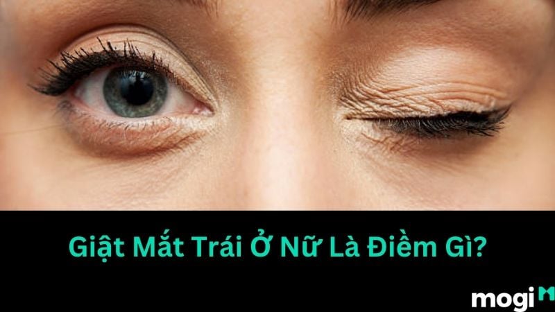 Giật mắt trái ở nữ là điềm lành