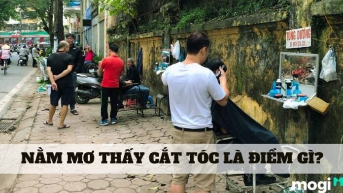 Nằm Mơ Thấy Cắt Tóc Là Điềm Gì? Lành Hay Dữ?
