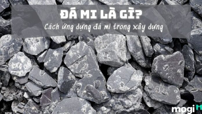 Đá mi là gì?