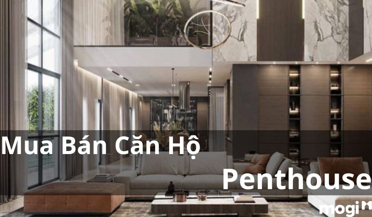 Mua Bán Căn Hộ Penthouse