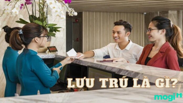 Lưu trú là gì? Các loại hình lưu trú phổ biến hiện nay