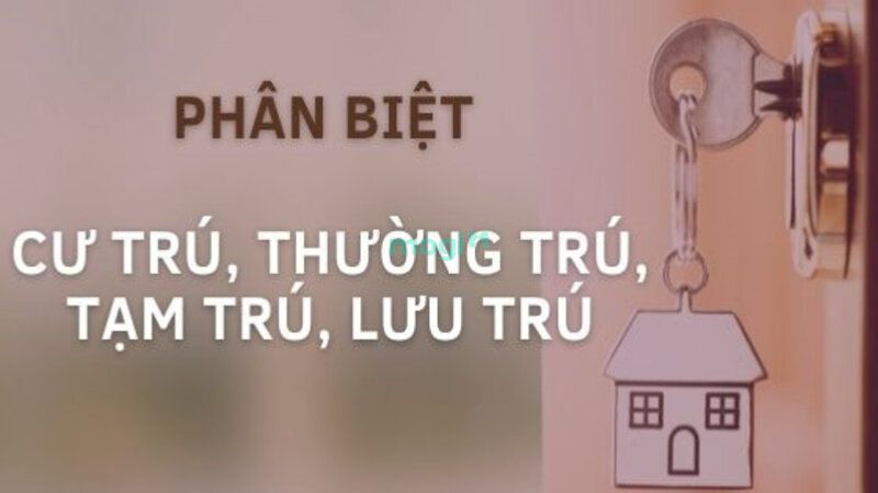 Sự khác nhau giữa thường trú, tạm trú và lưu trú là gì