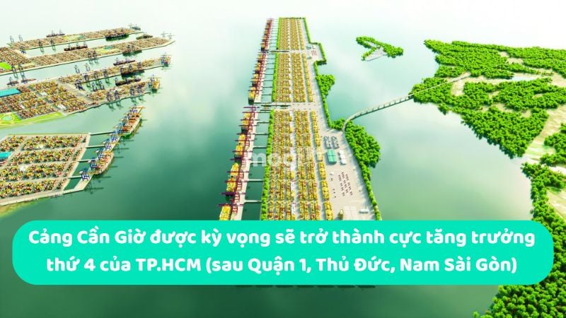 Cảng Cần Giờ được kỳ vọng sẽ trở thành cực tăng trưởng thứ 4 của TP.HCM (sau Quận 1, Thủ Đức, Nam Sài Gòn)