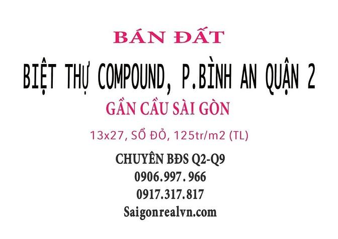 Hình ảnh Bán đất Biệt Thự COMPOUND p.bình an Q2, gần Cầu Sài Gòn, 13x27, 125tr