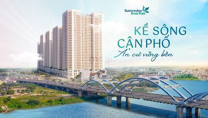 Hình ảnh MỞ BÁN ĐỢT 1 TÒA Park 1, 2 CC Eurowindow River Park giá từ 25 triệu