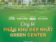 Hình ảnh Mở bán phân khu cuối cùng và đẹp nhất của Dự án Green Center