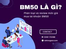 Hình ảnh Bm50 Là Gì? Phân Loại Và Review Mức Giá Các Tài Khoản Bm50