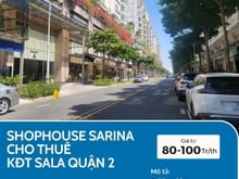Hình ảnh Cho thuê Shophouse Sarina 1 trệt 2 lầu 230m2 80 triệu KĐT Sala Quận 2