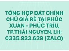 Hình ảnh Tổng hợp đất chính chủ giá rẻ tại Phúc Xuân - Phúc Trìu, Thái Nguyên