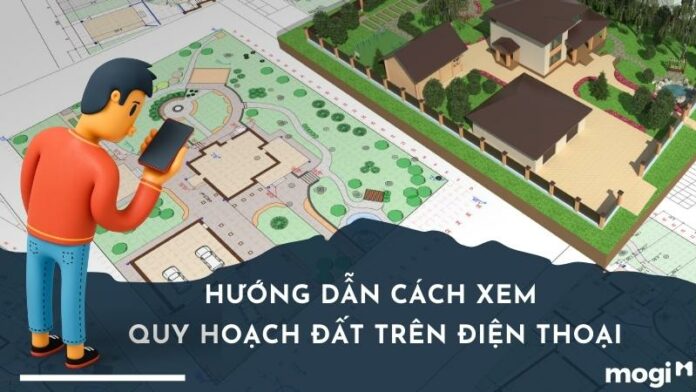 cách xem quy hoạch đất trên điện thoại