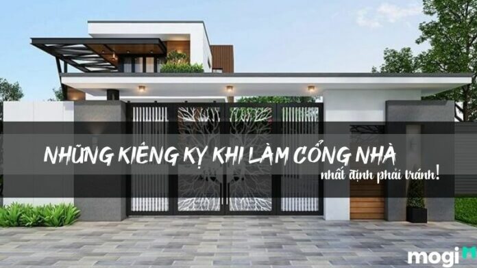Kiêng kỵ khi làm cổng nhà