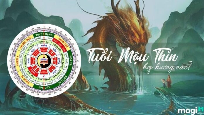 Tuổi Mậu Thìn hợp hướng nào